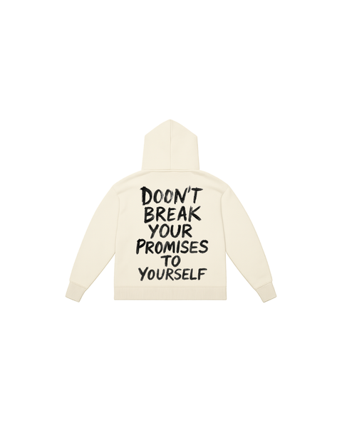 Hoodie Doon't Break Your Promises To Yourself