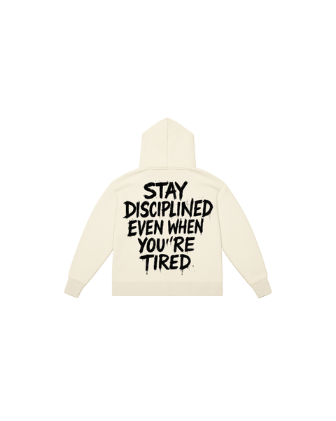 Hoodie Stay Disciplined Even When You're Tired
